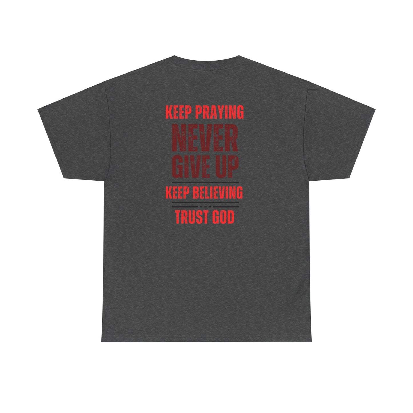 Faithful Unisex Tee - Keep Praying Believe Trust God