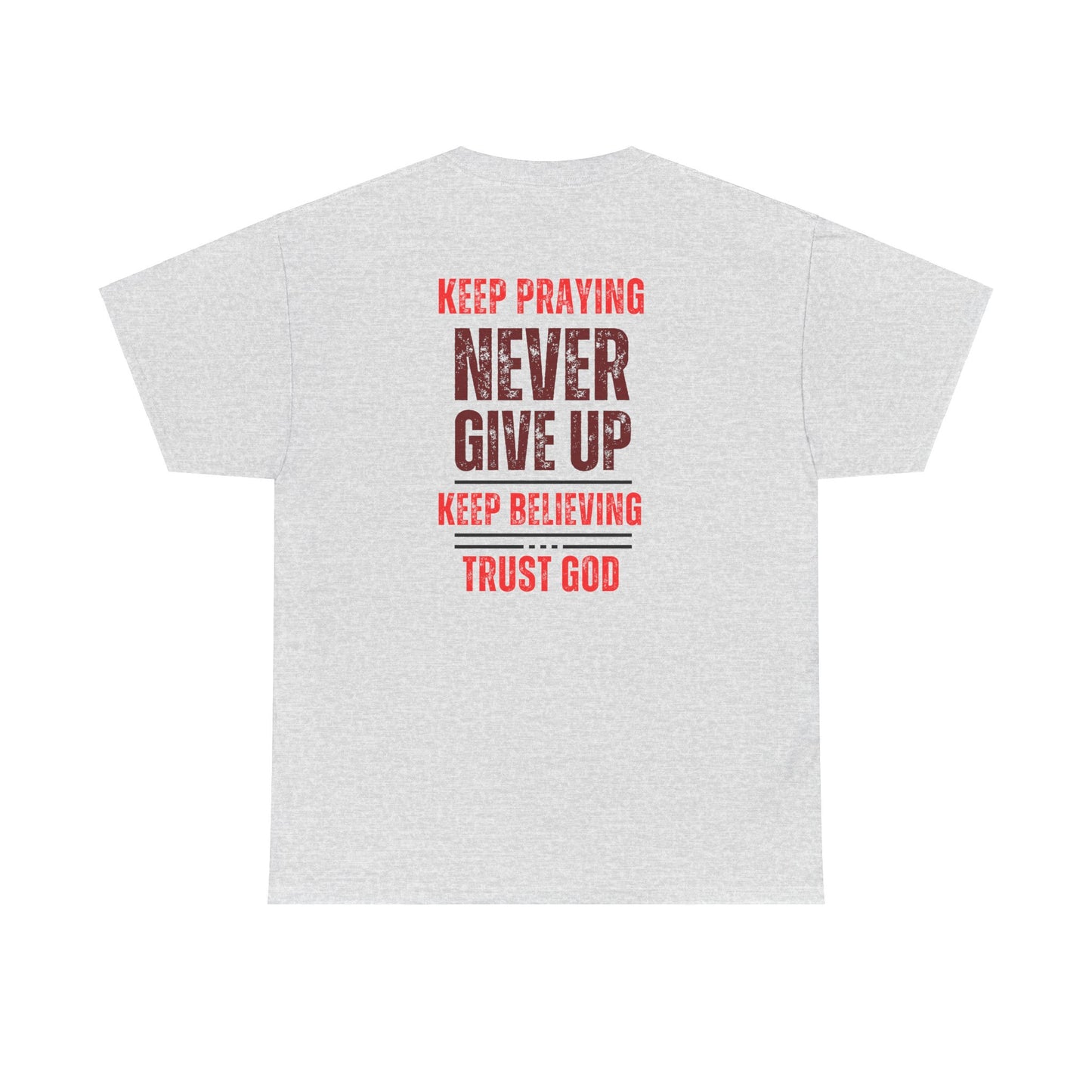 Faithful Unisex Tee - Keep Praying Believe Trust God