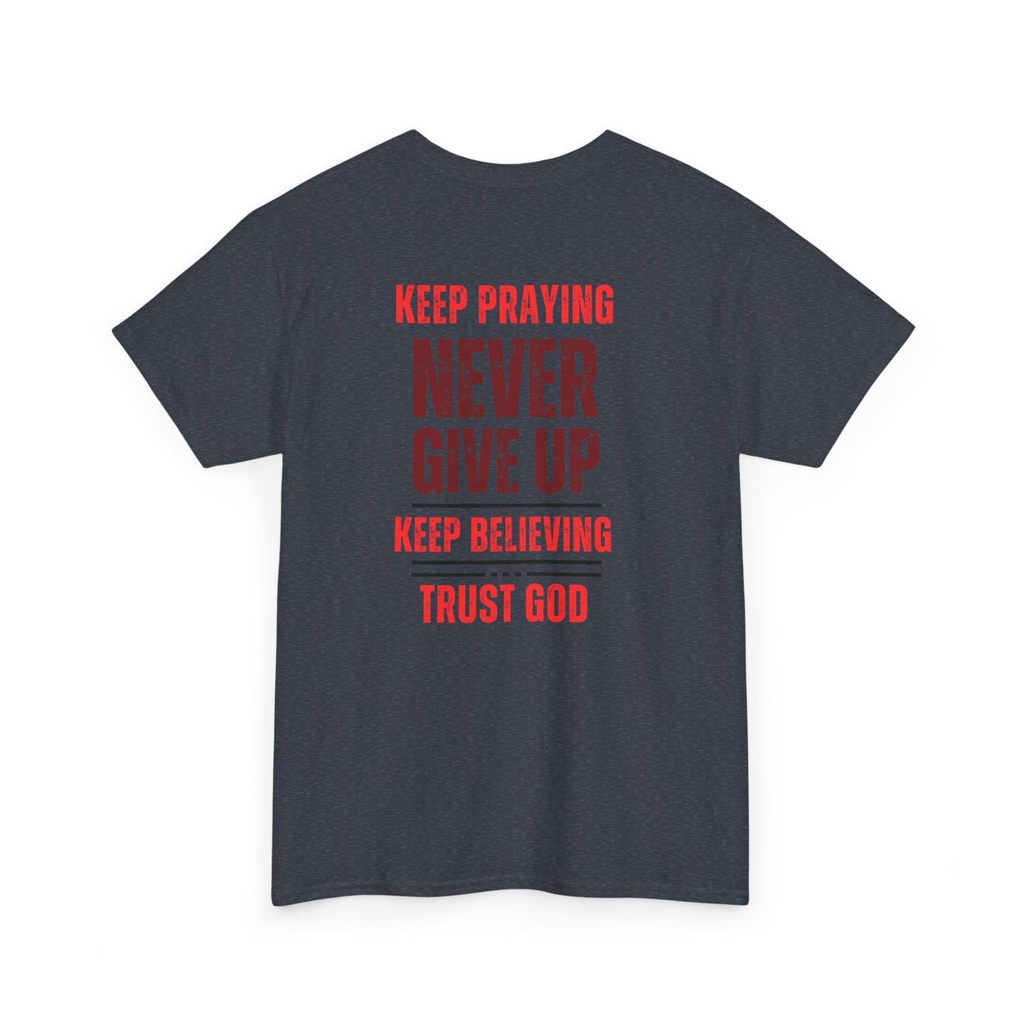 Faithful Unisex Tee - Keep Praying Believe Trust God