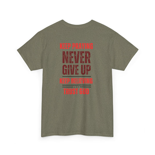 Faithful Unisex Tee - Keep Praying Believe Trust God